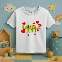 Goddamnit Donut Funny Donut Lover Toddler T-Shirt thumb 3
