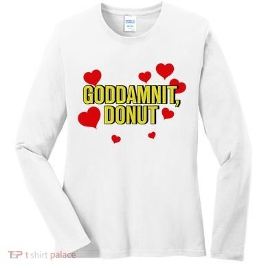 Goddamnit Donut Funny Donut Lover Women's Long Sleeve Shirt