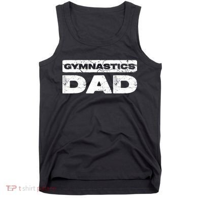 Gymnastics Dad Fathers Day Tank Top