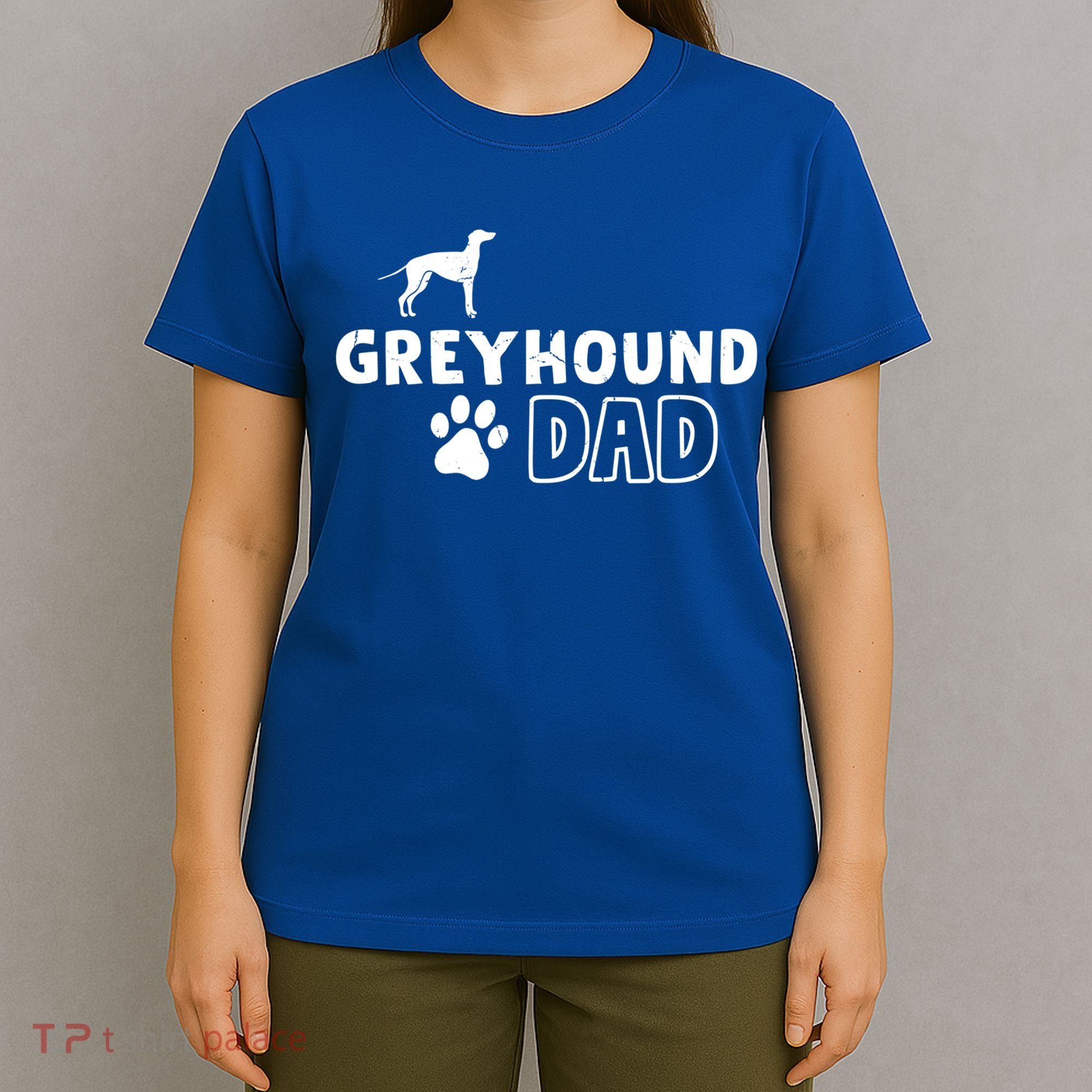 Greyhound Dad Funny Cute Dog Owner Adopt Rescue Fathers Day Gift T-Shirt