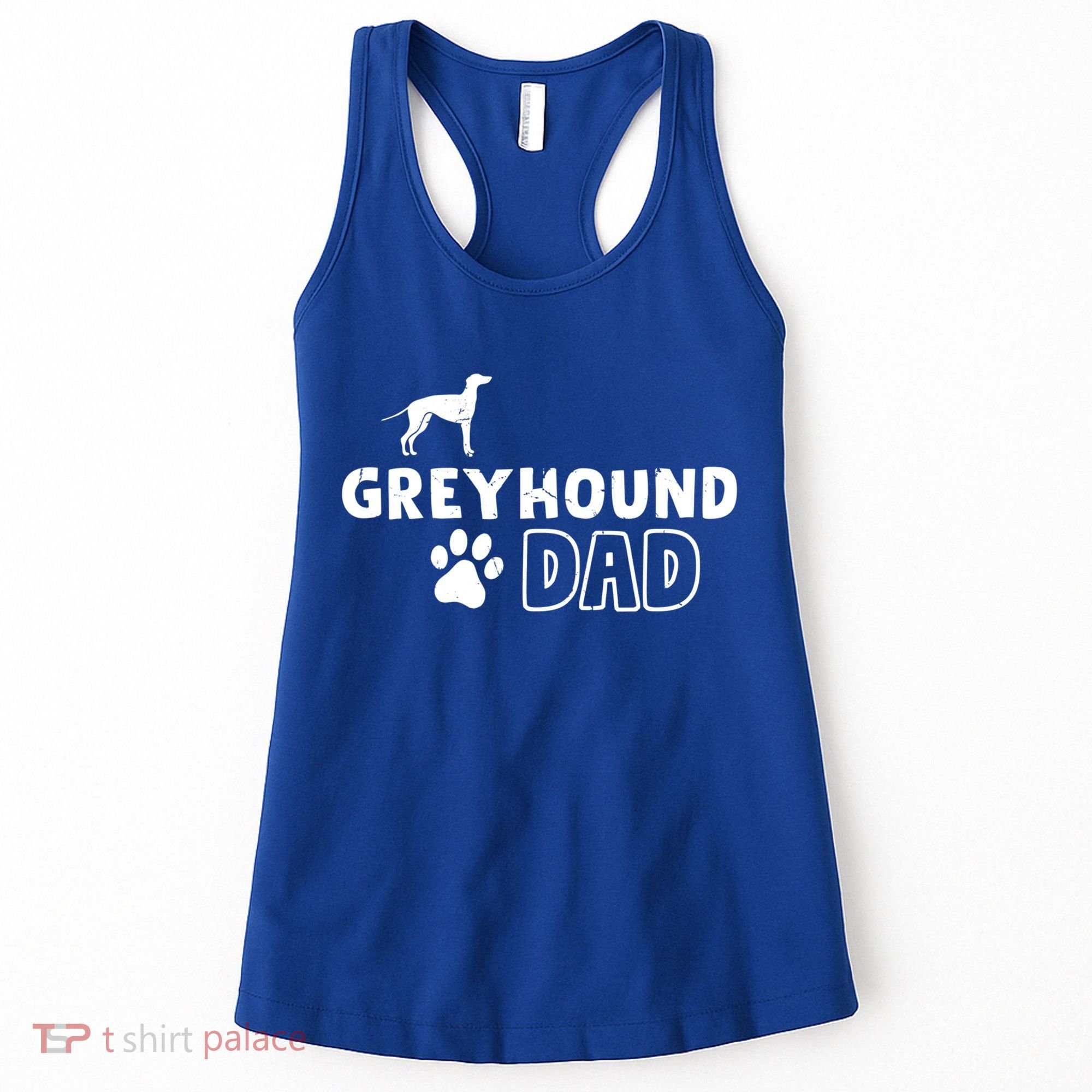 Greyhound Dad Funny Cute Dog Owner Adopt Rescue Fathers Day Gift Women's Tank Top