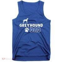 Greyhound Dad Funny Cute Dog Owner Adopt Rescue Fathers Day Gift Tank Top thumb 0
