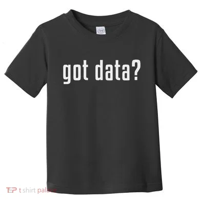 Got Data Funny Business Data Analyst Toddler T-Shirt
