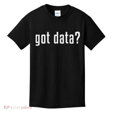 Got Data Funny Business Data Analyst Kids T-Shirt