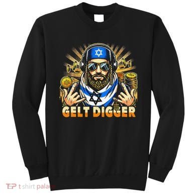 Gelt Digger Funny Jewish Rapper Isreali Sweatshirt