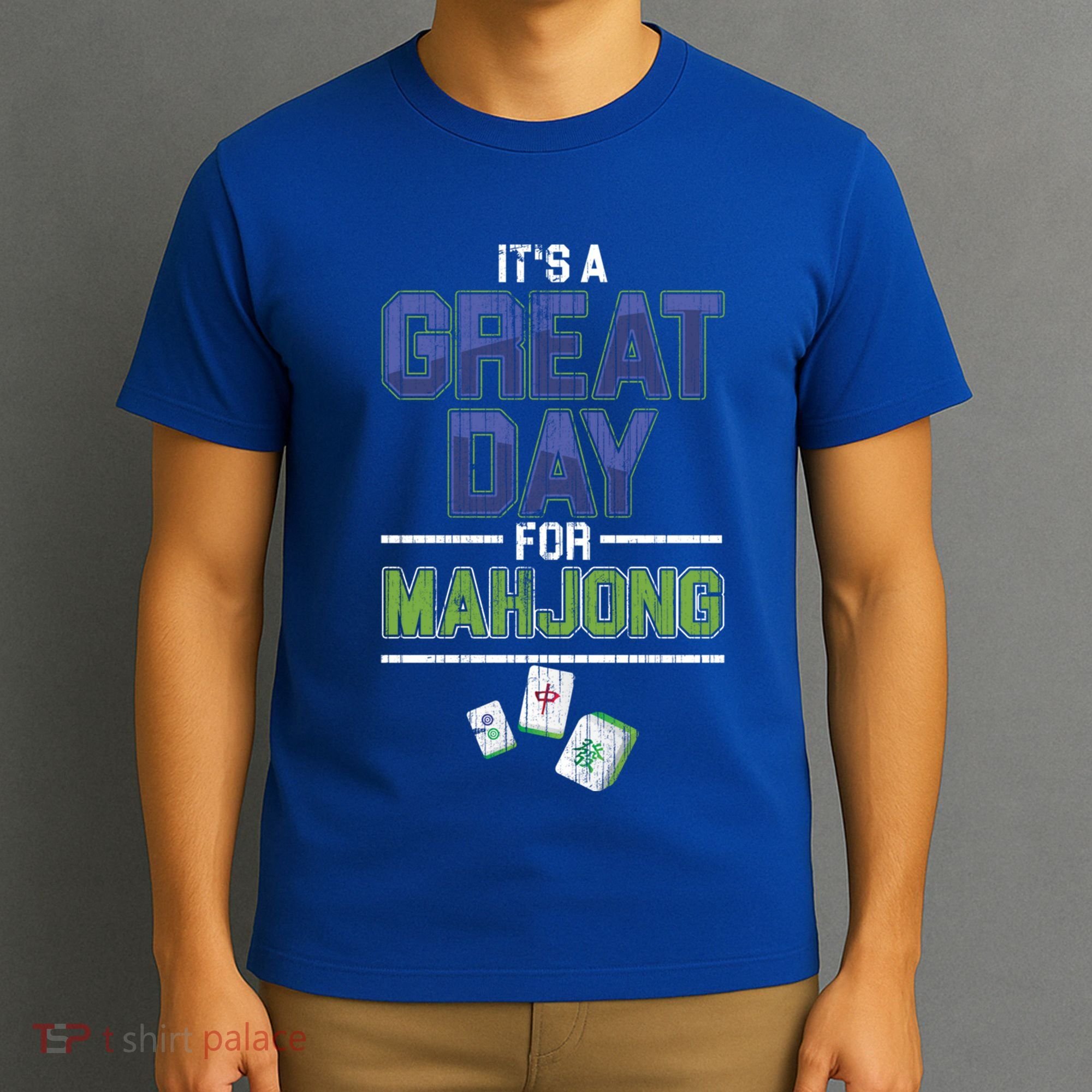 Great Day For Mahjong Player Chinese Board Game Solitaire Funny Gift T-Shirt