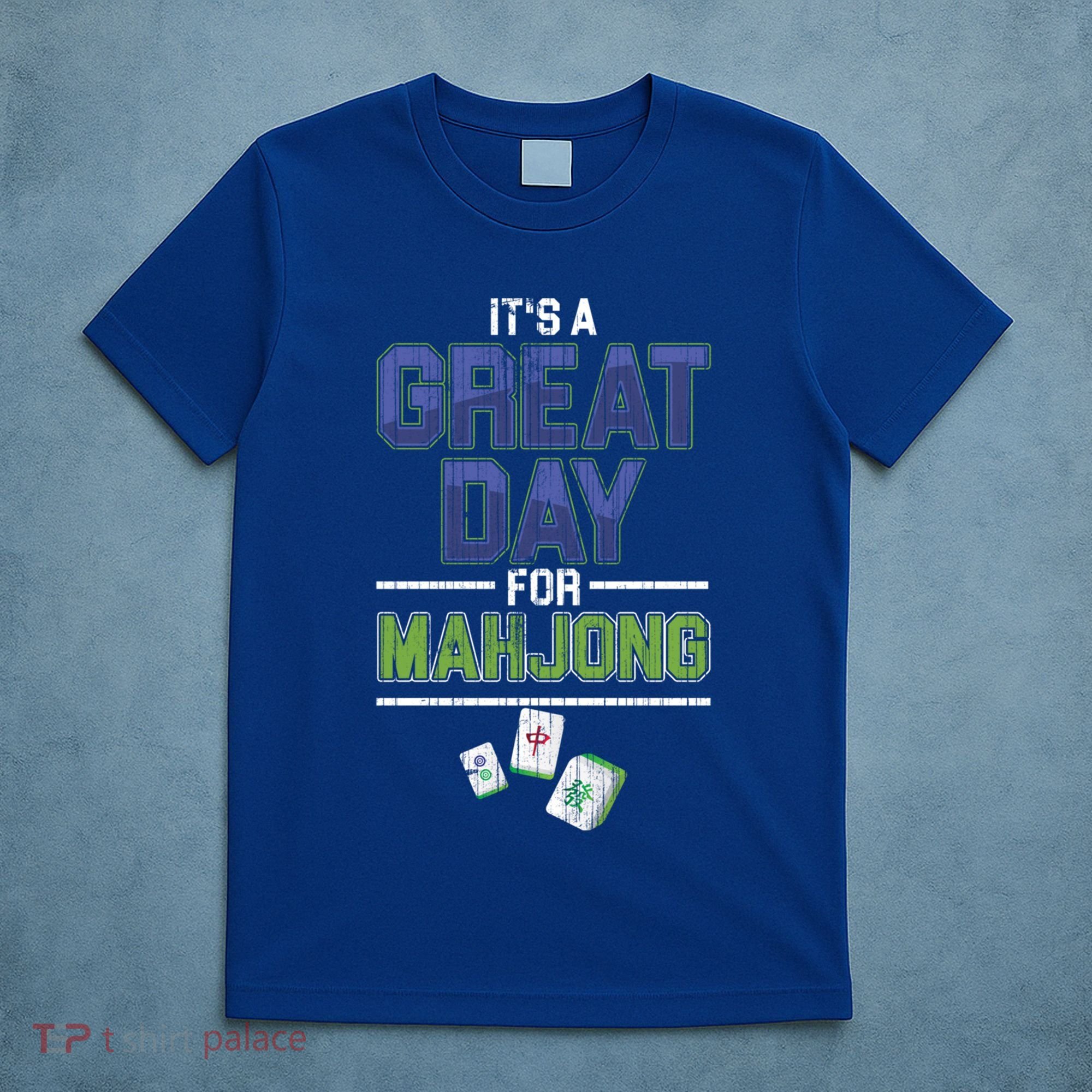 Great Day For Mahjong Player Chinese Board Game Solitaire Funny Gift T-Shirt