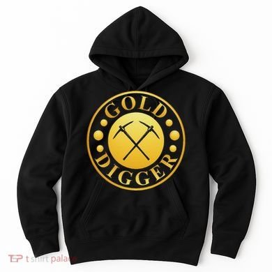 Gold Digger Gold Mining Gold Miner Hoodie