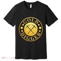 Gold Digger Gold Mining Gold Miner Premium T-Shirt thumb 0