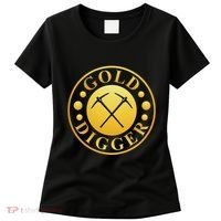 Gold Digger Gold Mining Gold Miner Women's T-Shirt thumb 0