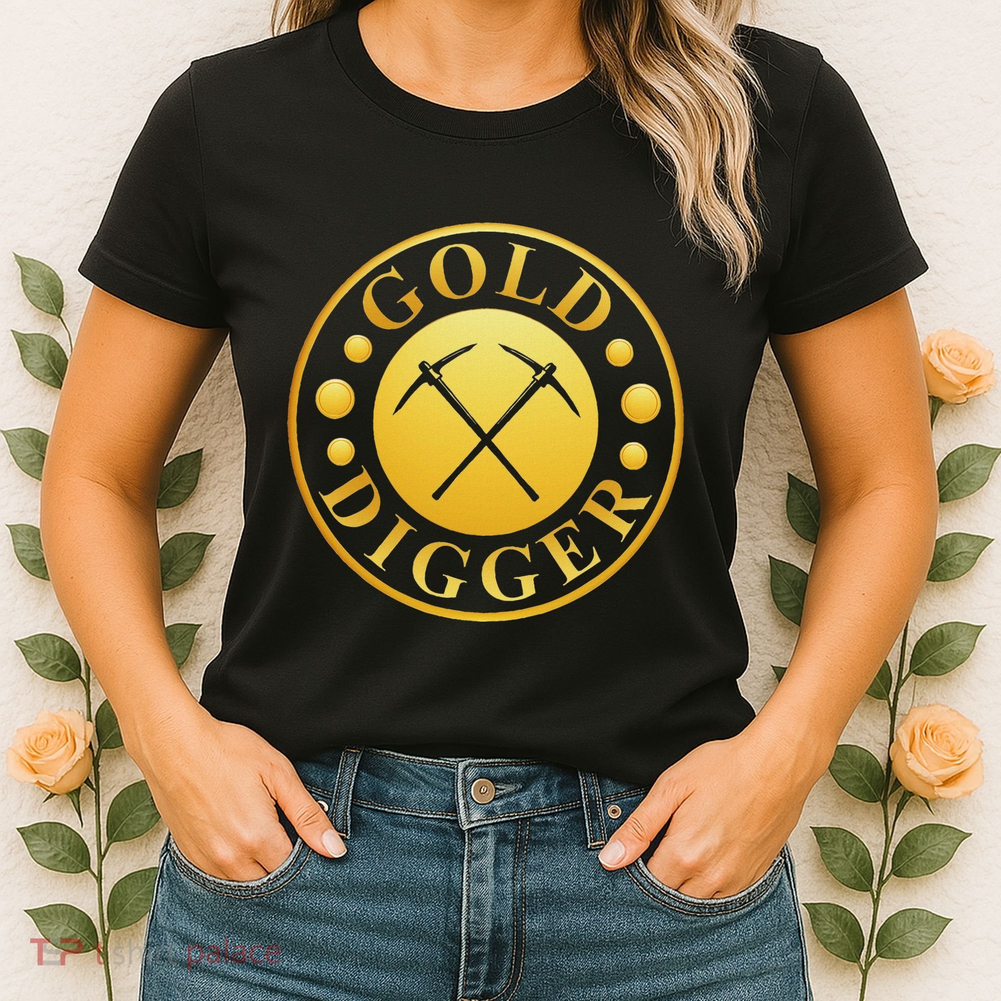 Gold Digger Gold Mining Gold Miner Women's T-Shirt