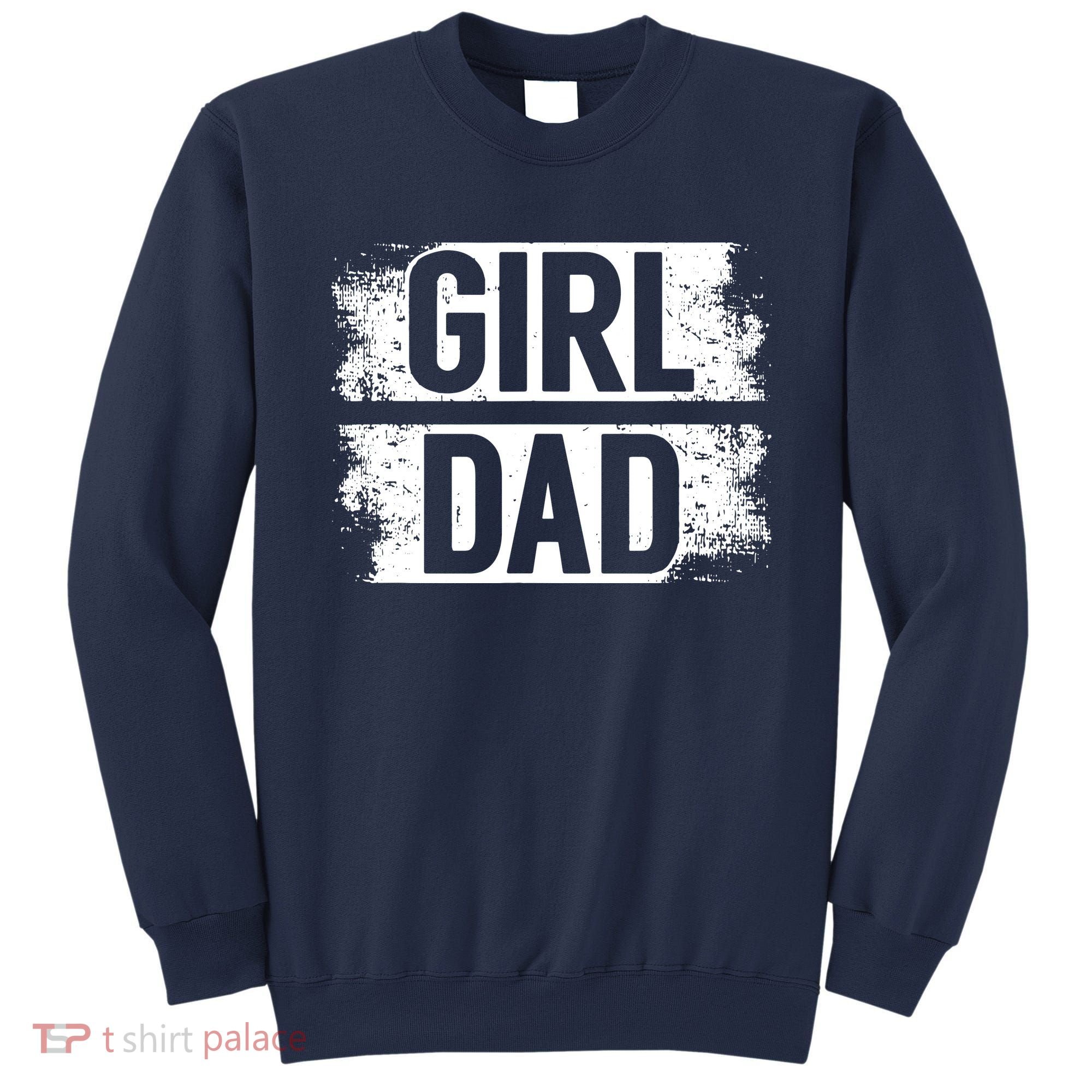 GIRL DAD Sweatshirt