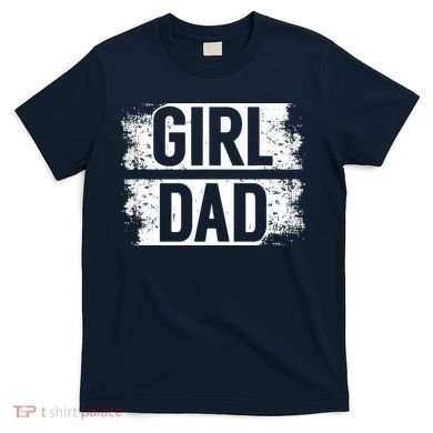 GIRL DAD T-Shirt