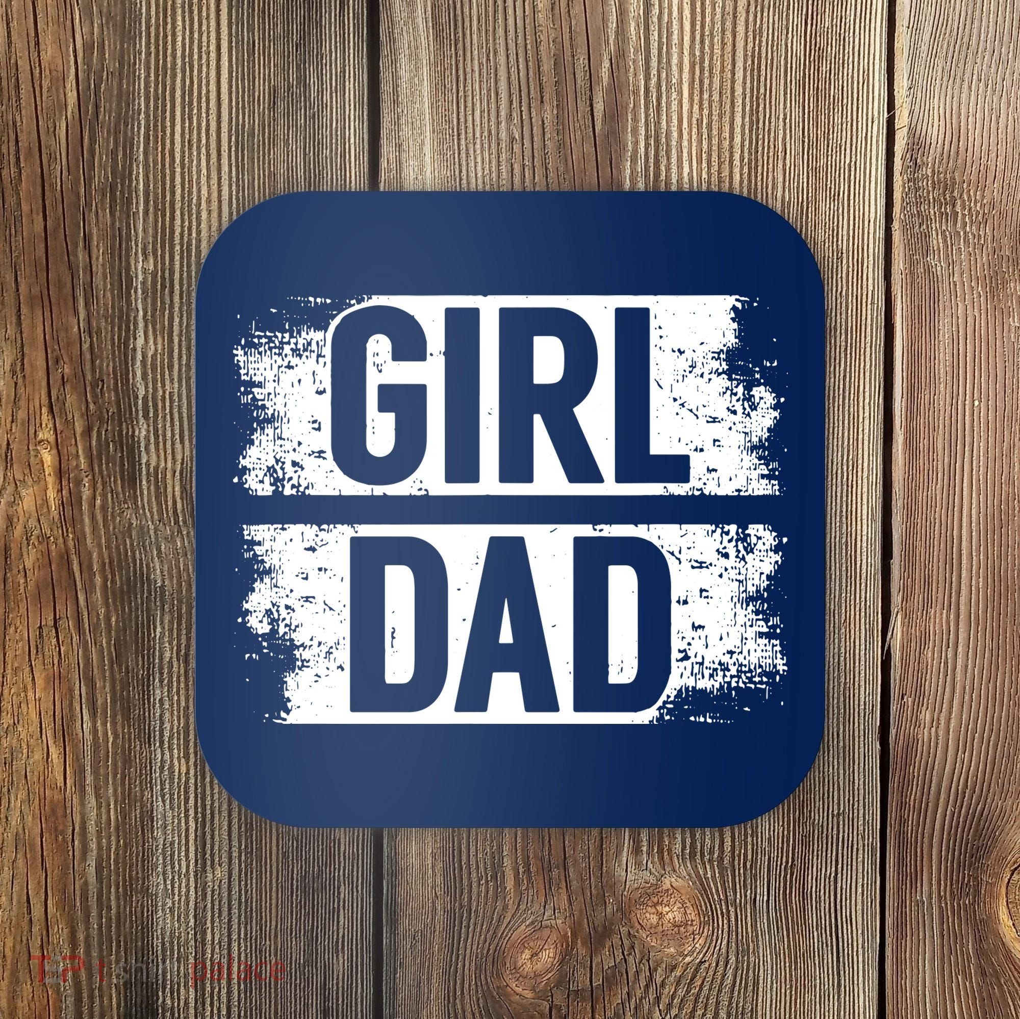 GIRL DAD Coaster