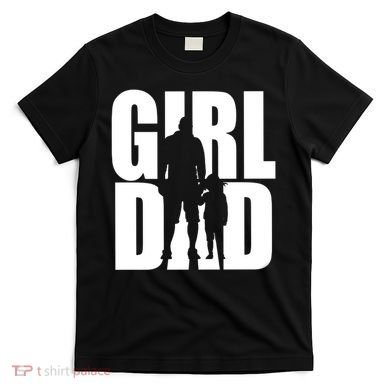 Girl Dad T-Shirt