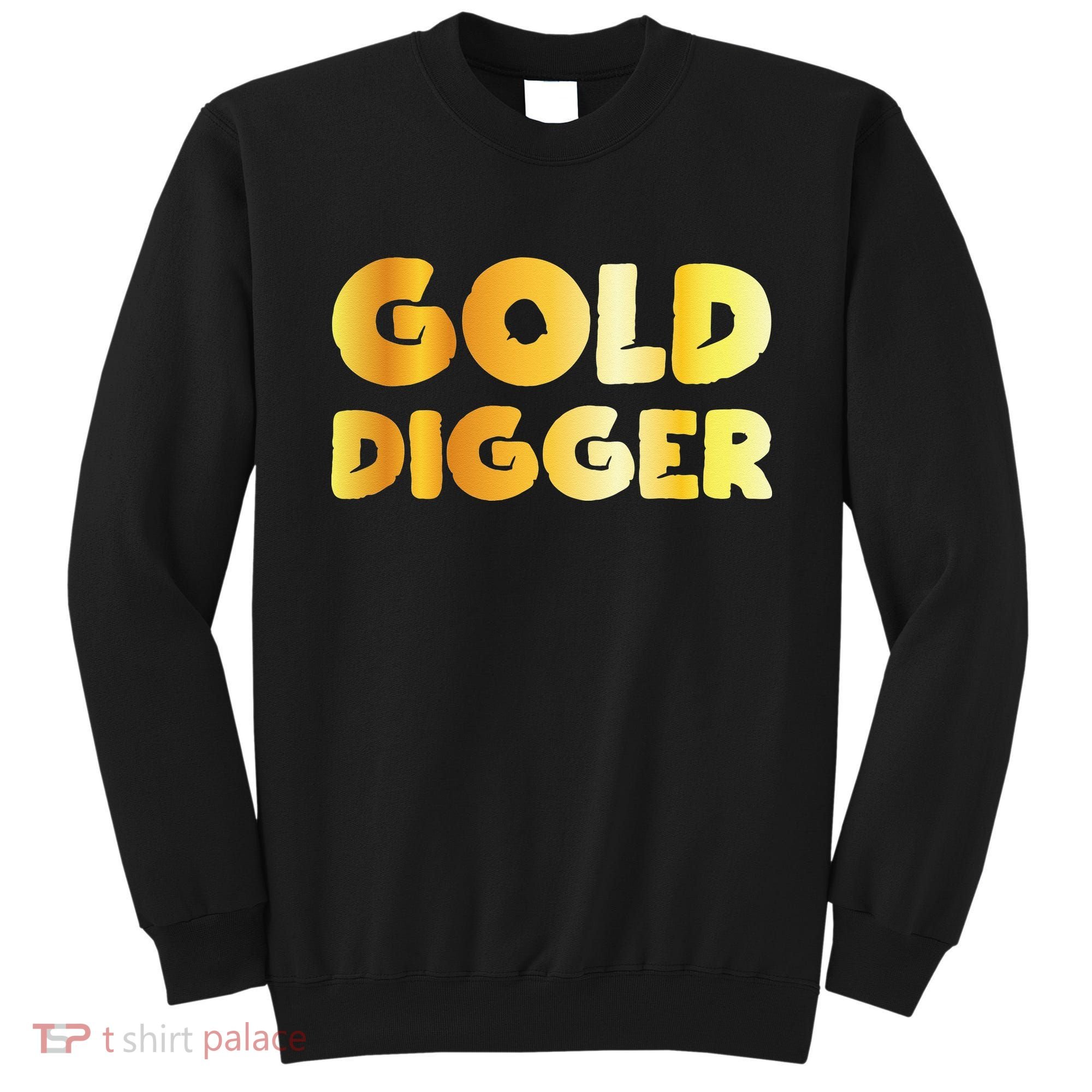 Gold Digger Geologist Pun Geology Geek Funny Costume Sweatshirt