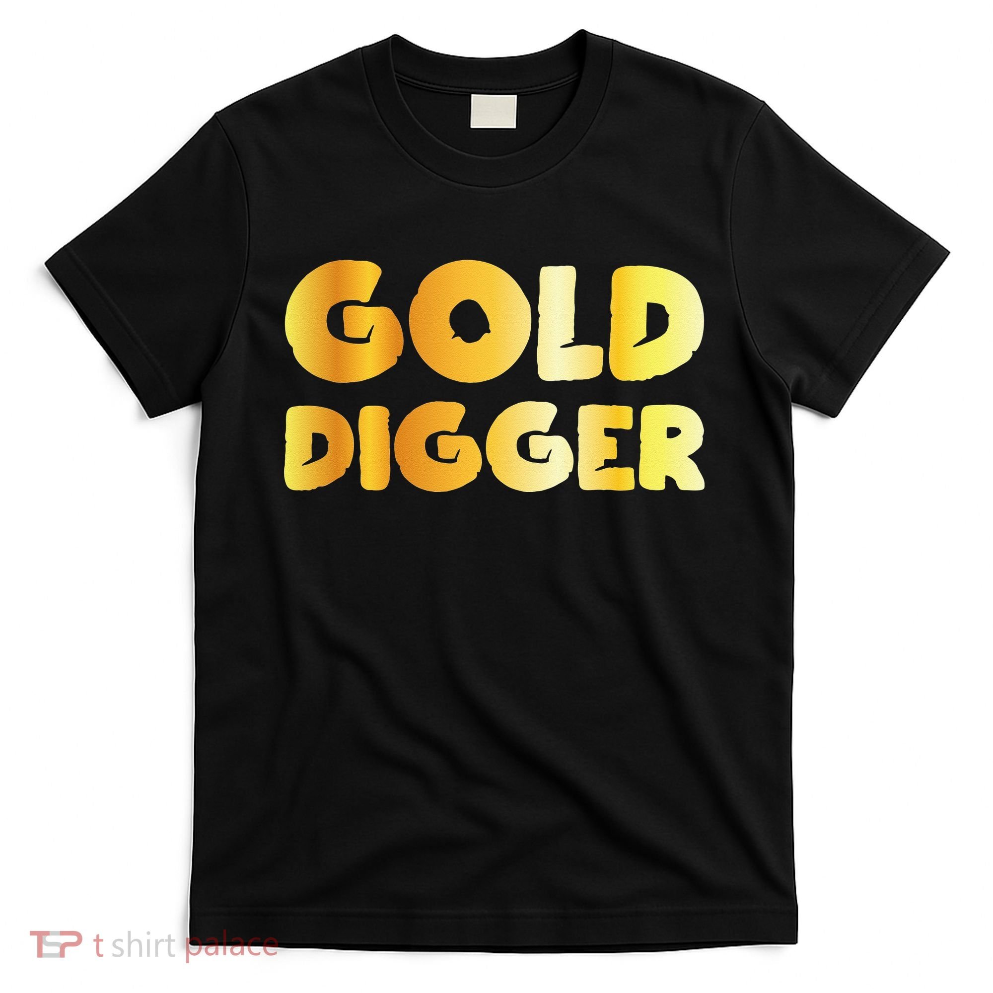 Gold Digger Geologist Pun Geology Geek Funny Costume T-Shirt