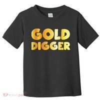 Gold Digger Geologist Pun Geology Geek Funny Costume Toddler T-Shirt thumb 0