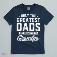 Greatest Dads Get Promoted To Grandpa Shirt Father's Day T-Shirt thumb 5