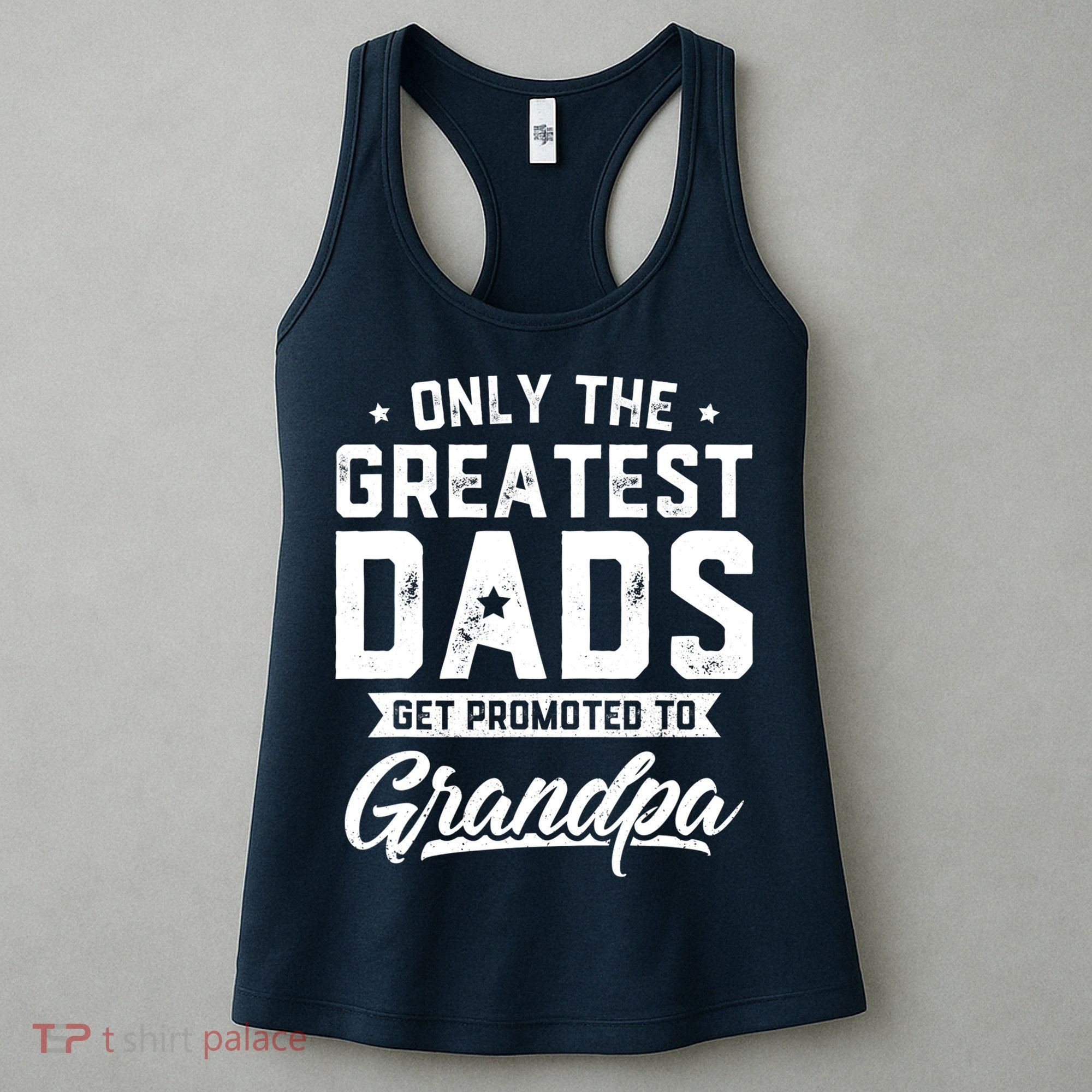 Greatest Dads Get Promoted To Grandpa Shirt Father's Day Women's Tank Top