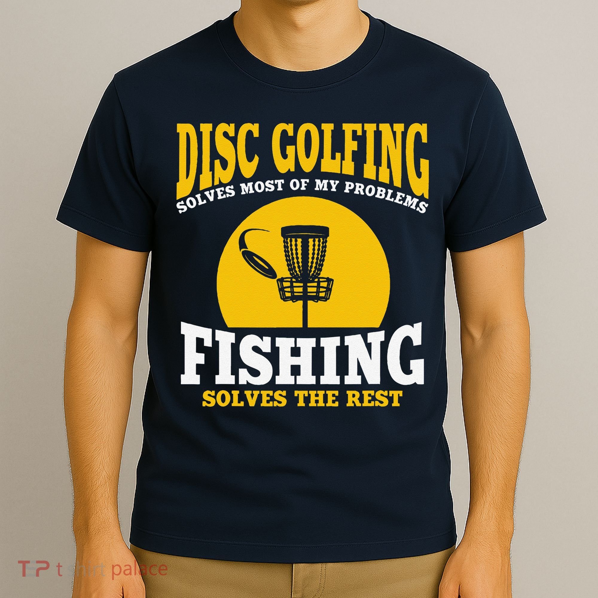 Great Disc Golf And Fishing Gift T-Shirt