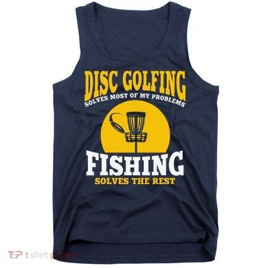 Great Disc Golf And Fishing Gift Tank Top