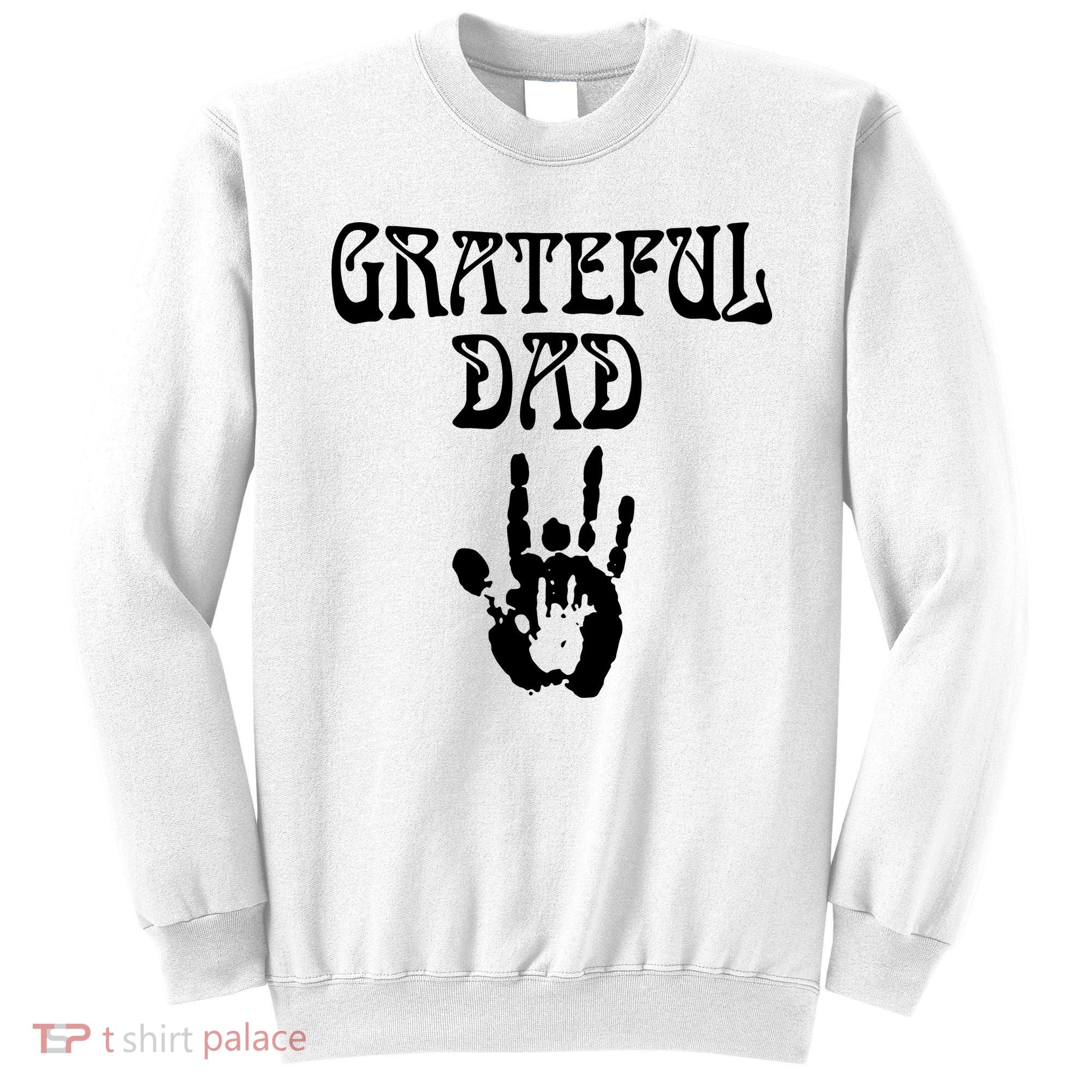 Grateful Dad Sweatshirt