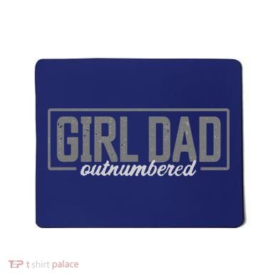 Girl Dad Mousepad