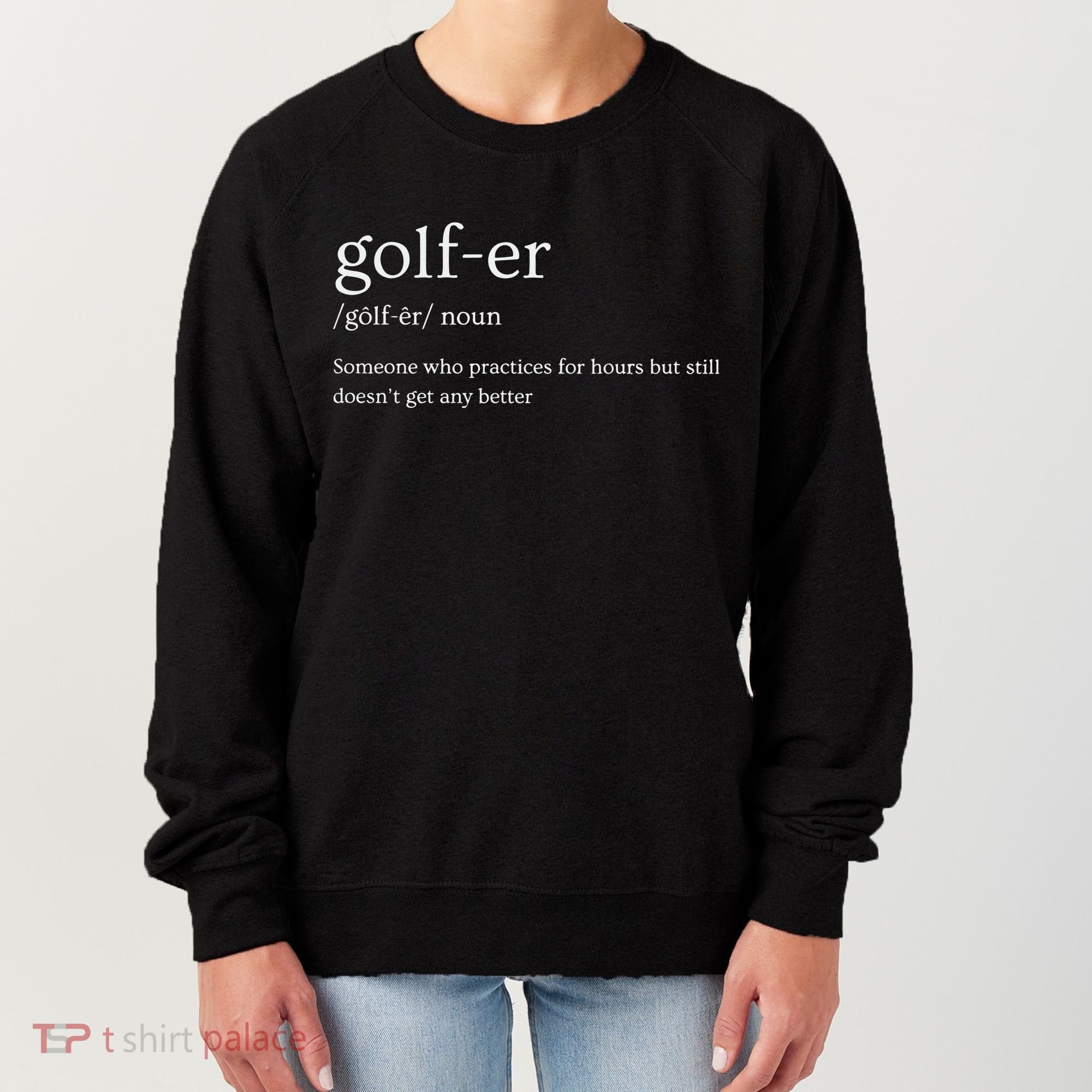 Golfer Definition Golf Women's Sweatshirt