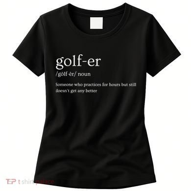 Golfer Definition Golf Women's T-Shirt
