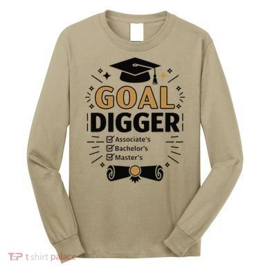 Goal Digger Graduation Checklist Design Long Sleeve Shirt