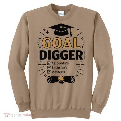 Goal Digger Graduation Checklist Design Sweatshirt