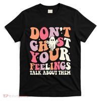 Groovy Don't Ghost Your Feelings Halloween Mental Health T-Shirt thumb 0