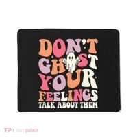 Groovy Don't Ghost Your Feelings Halloween Mental Health Mousepad thumb 0
