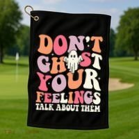 Groovy Don't Ghost Your Feelings Halloween Mental Health Golf Towel thumb 1