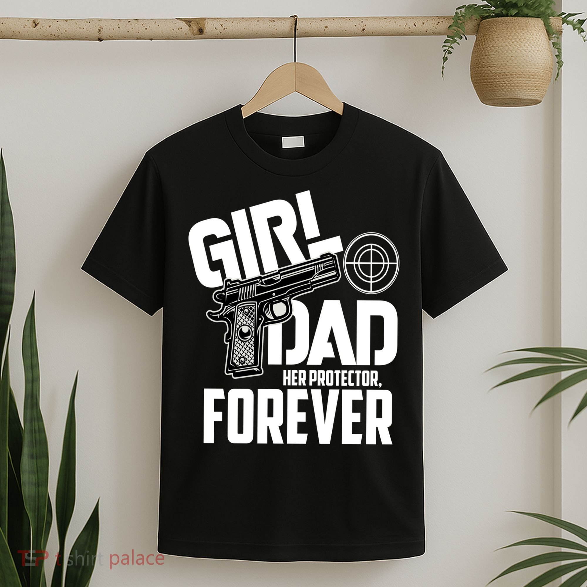 Girl Dad Her Protector Forever Funny Father Of Girl S T-Shirt