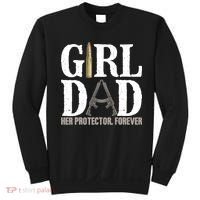 Girl Dad Her Protector Forever Funny Father of Girl Sweatshirt thumb 0