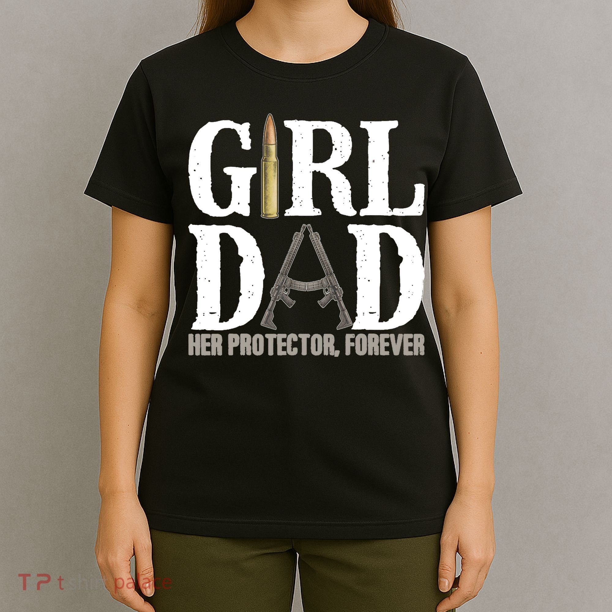 Girl Dad Her Protector Forever Funny Father of Girl T-Shirt