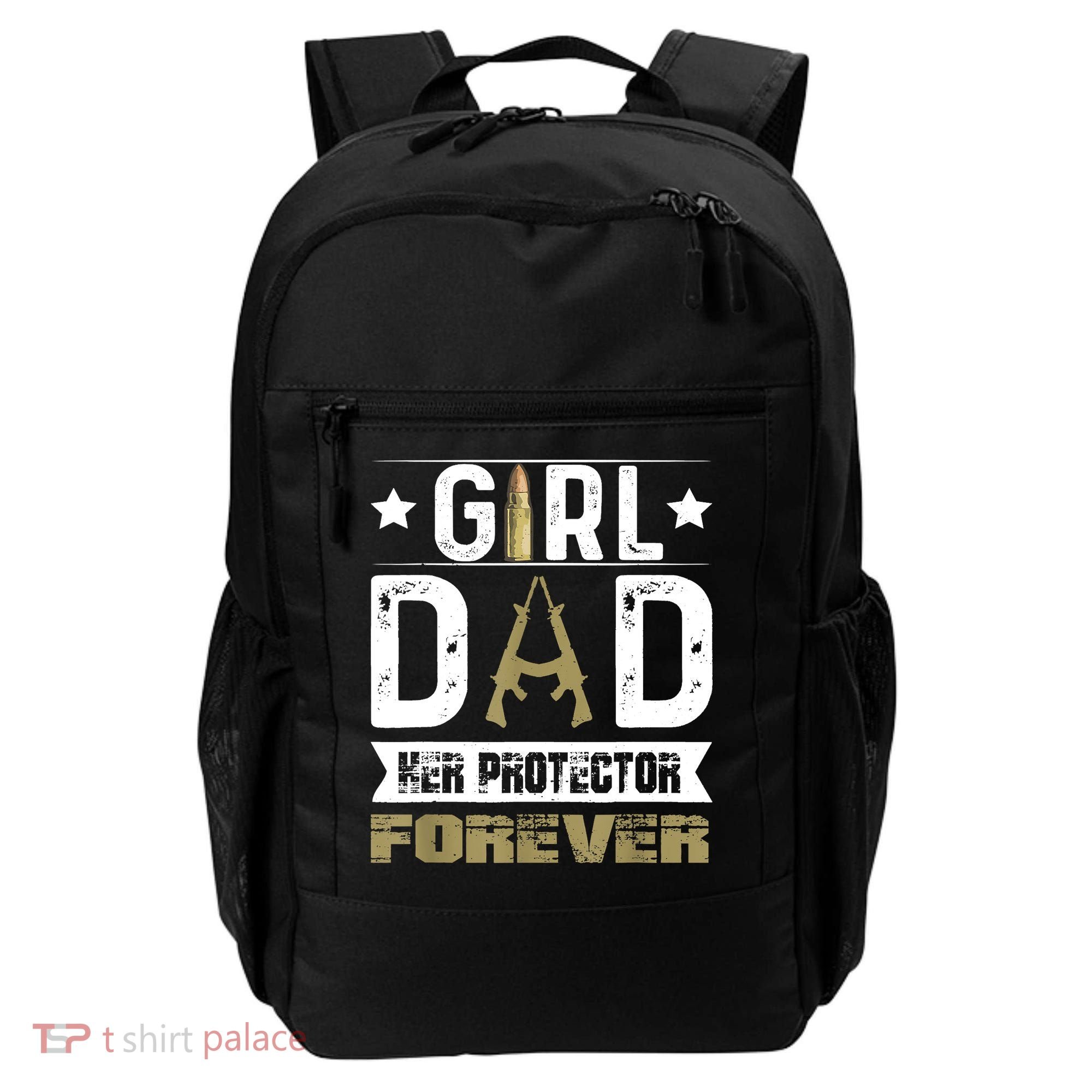 Girl Dad Her Protector Forever Father Day Backpack