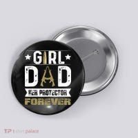 Girl Dad Her Protector Forever Father Day Button thumb 0