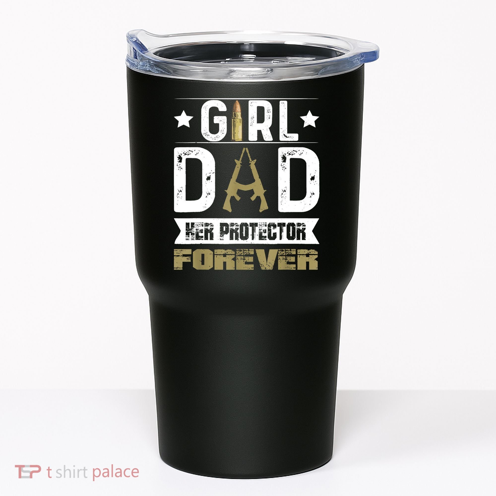 Girl Dad Her Protector Forever Father Day Tumbler