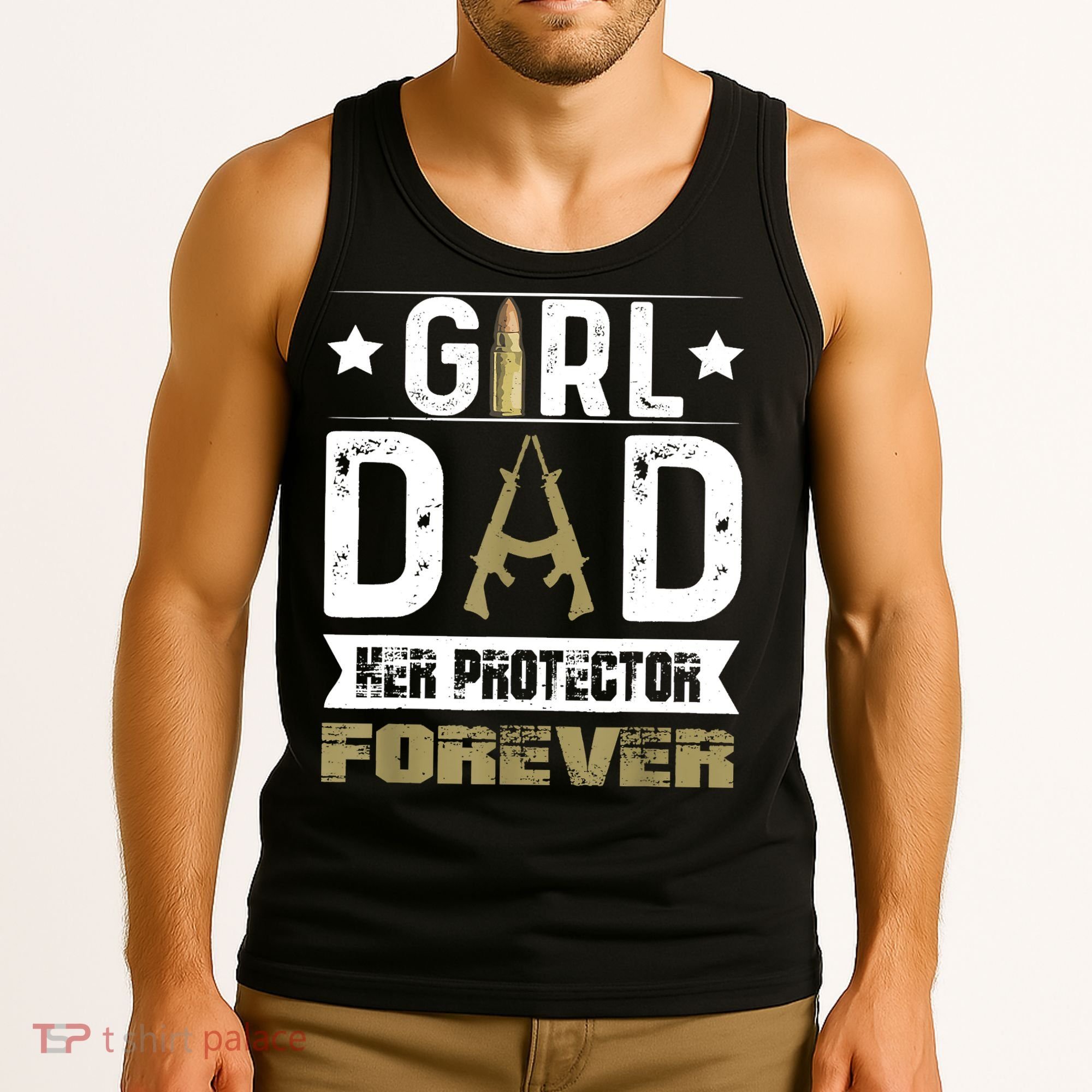 Girl Dad Her Protector Forever Father Day Tank Top