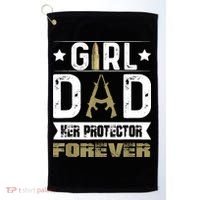 Girl Dad Her Protector Forever Father Day Golf Towel thumb 0