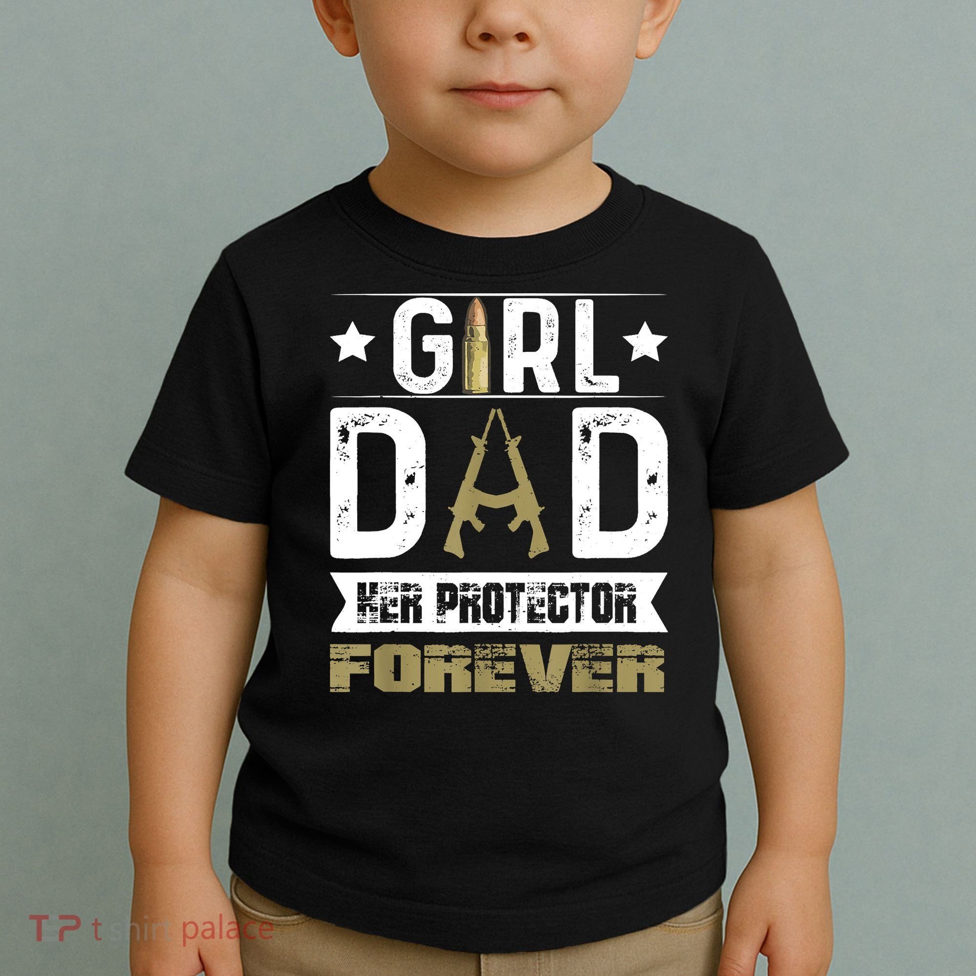 Girl Dad Her Protector Forever Father Day Toddler T-Shirt