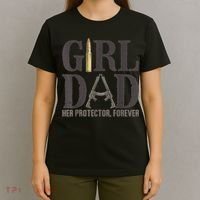 Girl Dad Her Protector Forever Funny Father of Girls T-Shirt thumb 4