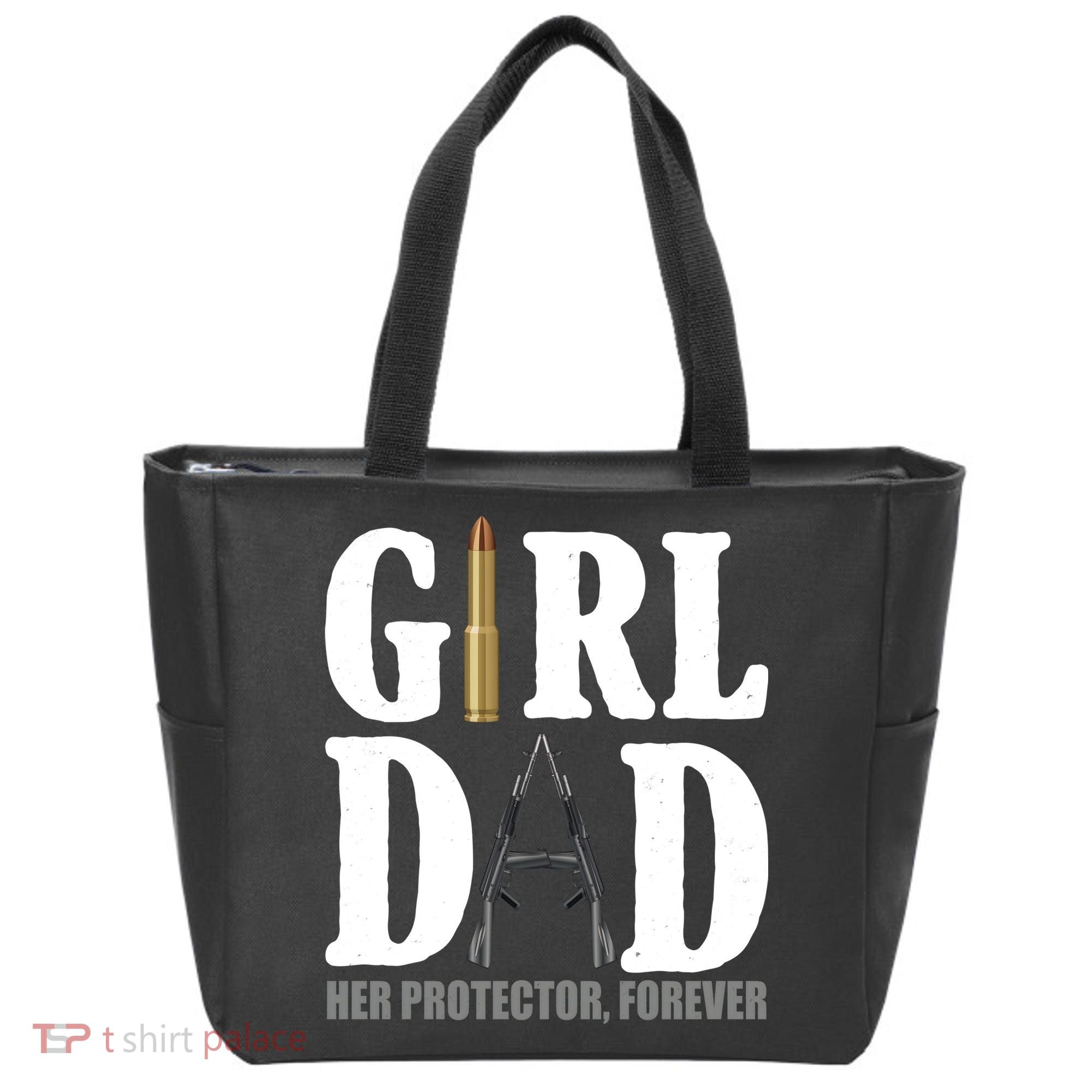 Girl Dad Her Protector Forever Gun Tote Bag