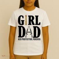 Girl Dad Her Protector Forever Gun T-Shirt thumb 4