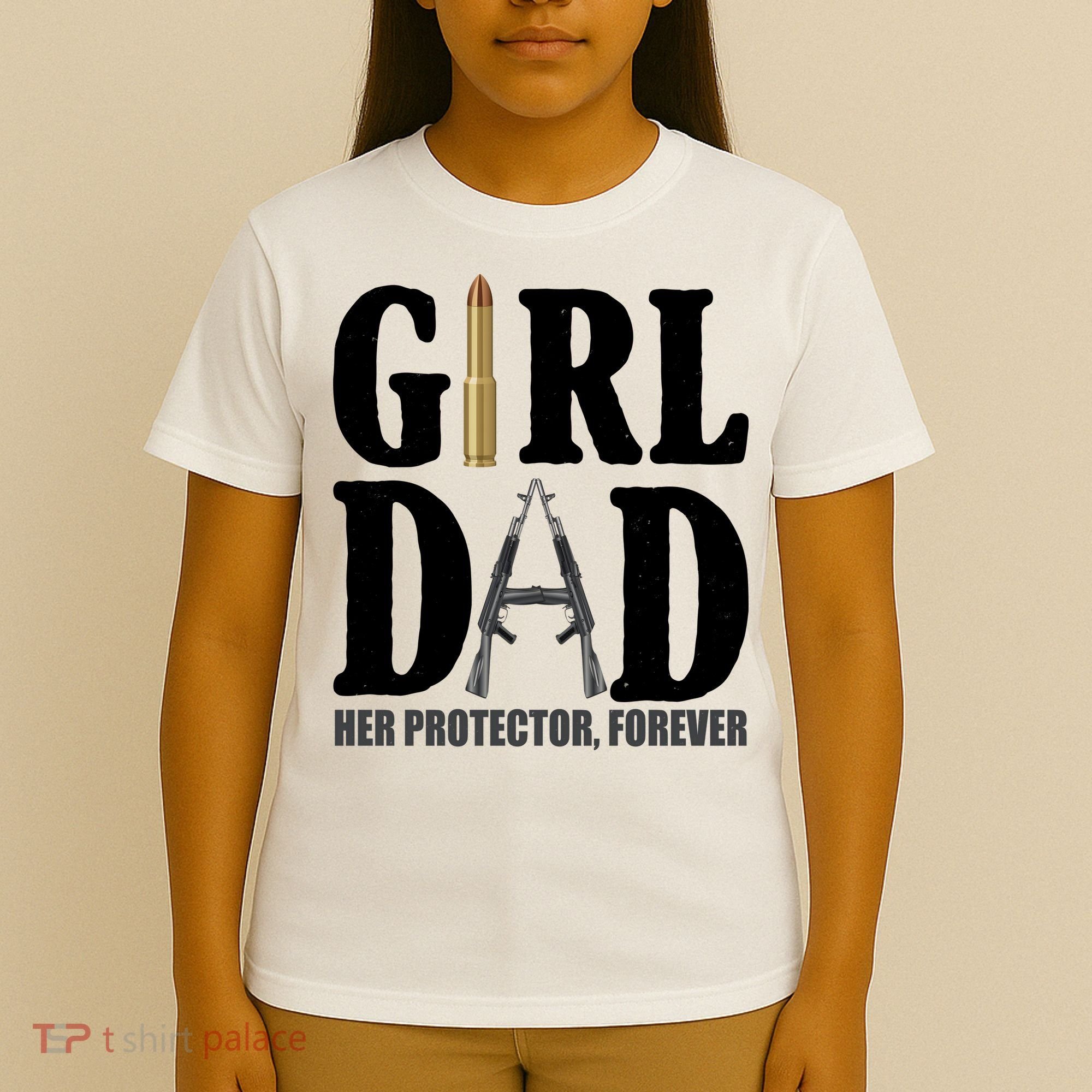 Girl Dad Her Protector Forever Gun T-Shirt