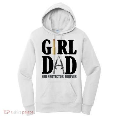 Girl Dad Her Protector Forever Gun Women's Hoodie