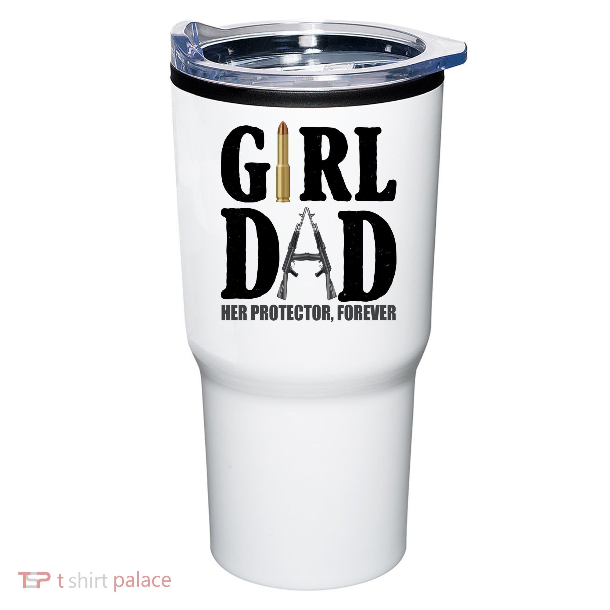 Girl Dad Her Protector Forever Gun Tumbler